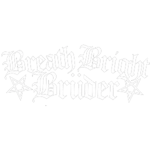 Breath Bright Brüder