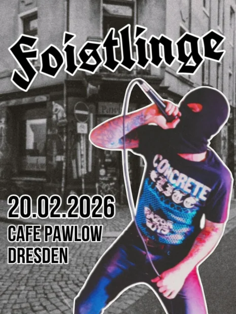 Flyer zu Foistlinge - Dresde