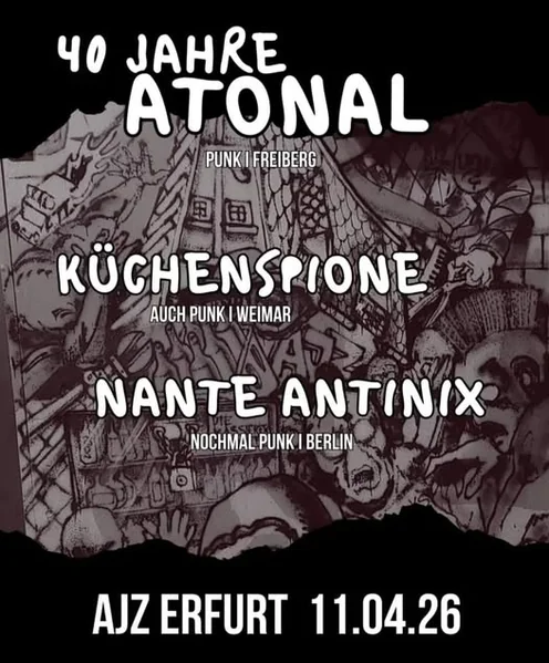 Flyer zu 40 Jahre Atonal, Küchenspione & NanteAntinix
